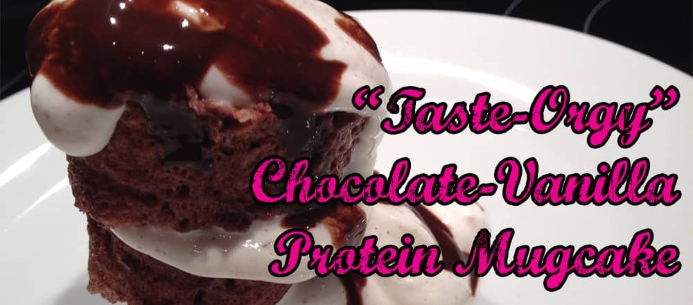 “Taste-Orgy” Chocolate-Vanilla Protein Mugcake
