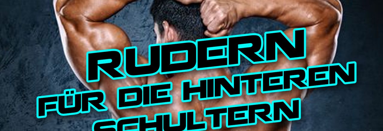 Rudern für die hinteren Schultern