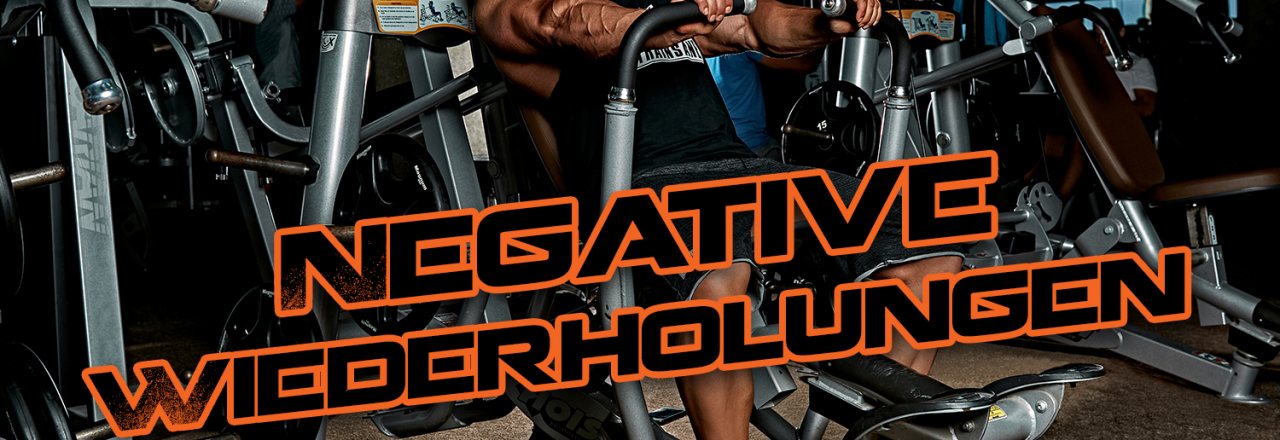 Intensitätstechniken beim Training – Negative Wiederholungen